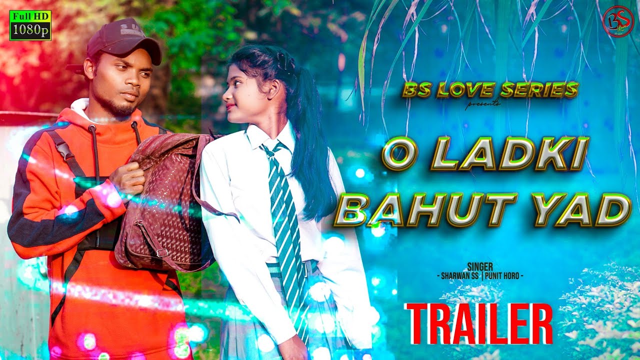 O LADKI BAHUT YAAD AATI HAI || NEW NAGPURI VIDEO 2022 || SINGER SARWAN SS