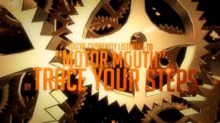 Trace Your Steps - Motor Mouth (Official Lyric Video)