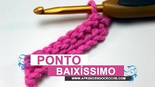 Pontos Básicos do Crochê - Ponto Baixíssimo