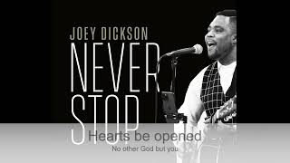 Joey Dickson : Never Stop