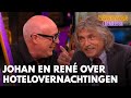 Johan en René vertellen anekdotes over hotelovernachtingen: 'Ik had een blowtje genomen...'