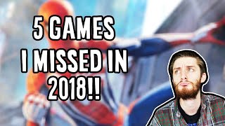 5 Games I Missed in 2018!