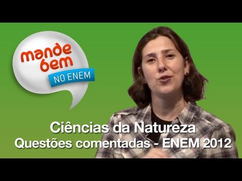 Natureza | Questões do ENEM 2012 | Parte 03/03