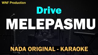 Download lagu Drive - Melepasmu (Karaoke Version) Nada Asli mp3 Download lagu Drive - Melepasmu (Karaoke Version) Nada Asli mp3