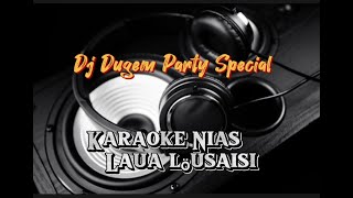 Download lagu Dj Nias Terbaru Karaoke Laua Löusaisi mp3
