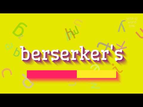 HOW TO SAY BERSERKER'S? #berserker's