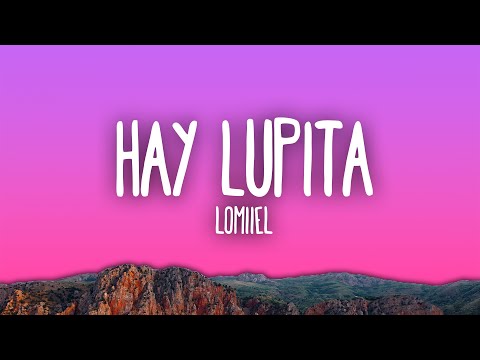 LOMIIEL - HAY LUPITA