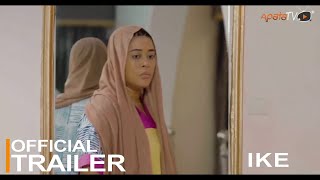 Ike Yoruba Movie 2023 | Official Trailer | Showing Next On ApataTV+