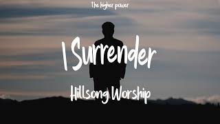 Hillsong Worship - I Surrender &quot;cover&quot; (lyrics) here i am down on my knees again