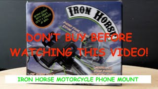 Iron Horse Universal Motorcycle Phone Mount Review. Must Watch Review.