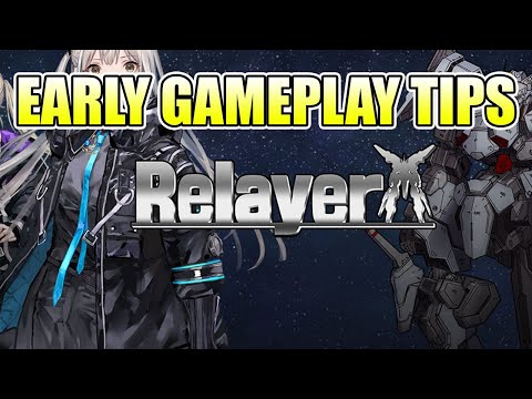 Relayer Gameplay Tips and Tricks