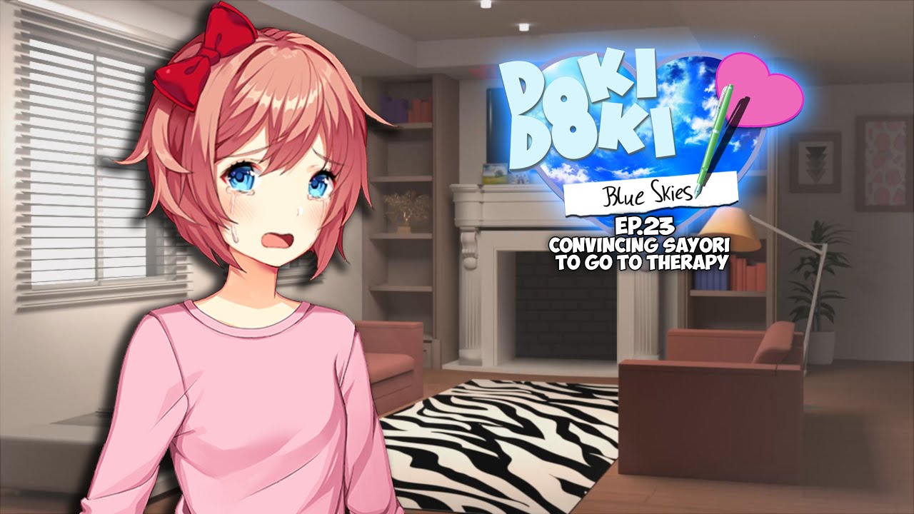 Convincing Sayori to go to Therapy|Doki Doki Blue Skies/Sayori Route#23