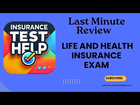 Life and Health Insurance Exam Last Minute Review