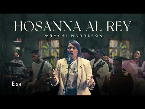 Raymi Marrero | Hosanna Al Rey | Version Corta | Acordes