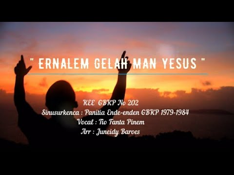 KEE GBKP No 202 ERNALEM GELAH MAN YESUS (3 BAIT VOCAL & INSTRUMEN ) VOC TIO FANTA PINEM