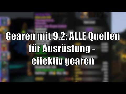 Ausrüstungs-Guide für 9.2: ALLE Gear-Quellen inklusive Itemlevel [World of Warcraft: Shadowlands]