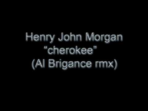 Henry John Morgan - Cherokee (Al Brigance rmx)