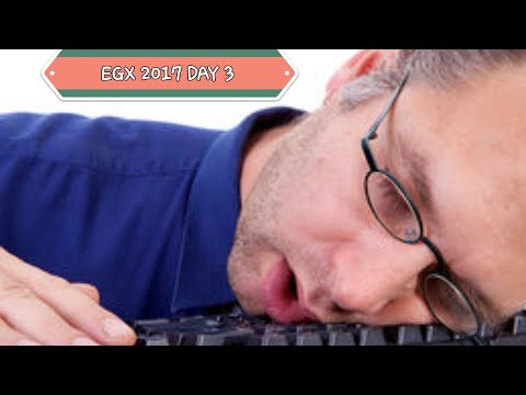 EGX 2017 DAY 3 VLOG.... IM DONE!