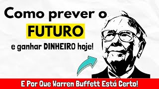 Como Prever o FUTURO e ganhar dinheiro HOJE!