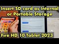 Amazon Fire HD 10 Tablet 2023 Insert SD Card As Internal Or Portable Storage