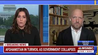 MSNBC - HALLIE JACKSON REPORTS: COLLAPSE OF AFGHANISTAN - AUGUST 16, 2021