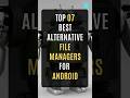 Top 07 Best Alternative File Managers For Android Android Filemanager