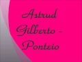 Astrud Gilberto - Ponteio