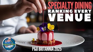 RANKING The Specialty Dining Venues on P&O Britannia | 2025