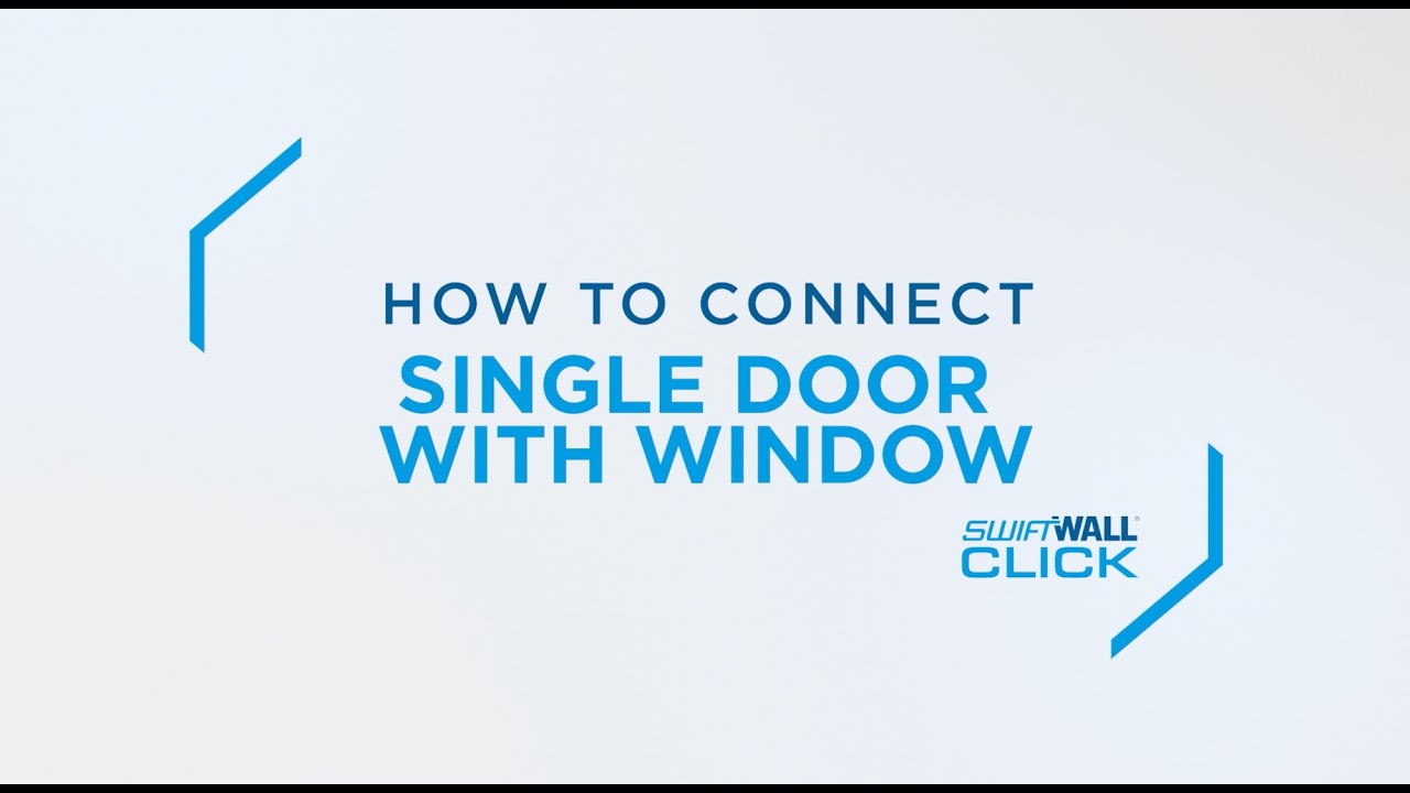 SwiftWall® Click | Single Door with Window Installation Guide