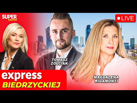 🔴EXPRESS BIEDRZYCKIEJ | MAGDALENA RIGAMONTI, TOMASZ ŻÓŁCIAK [NA ŻYWO]