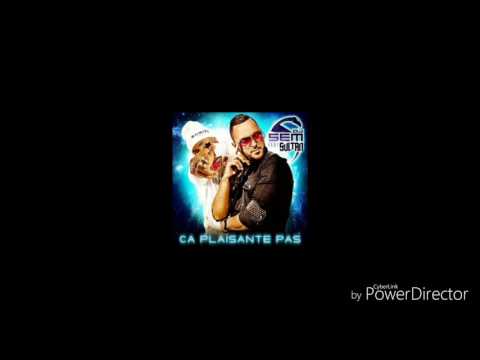 DJ Sem feat Sultan -Sa plaisante pas.