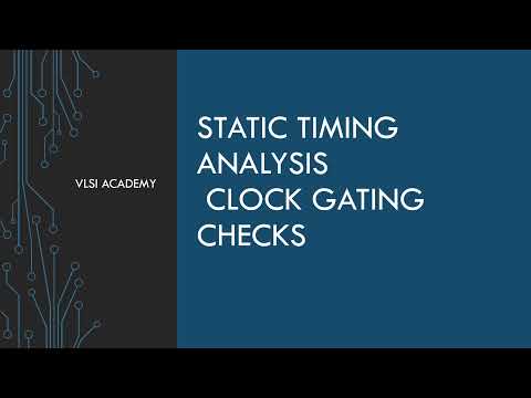 sta lec30 clock gating checks part 1 | Static Timing Analysis tutorial | VLSI