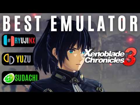 Xenoblade Chronicles 3 | Best Settings | Ryujinx vs Yuzu vs sudachi | 60 FPS Mod