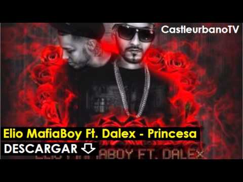 Elio MafiaBoy Ft. Dalex - Princesa ¦ Audio Official ¦ Reggaeton 2016 reggaeton 2016