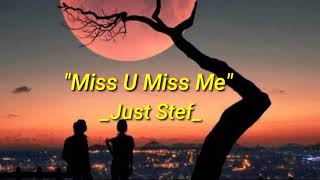 Download lagu Miss U Miss Me - Just Stef (Lyrics) mp3 Download lagu Miss U Miss Me - Just Stef (Lyrics) mp3