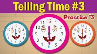 Learn to Tell Time #3 | Telling the Time Practice for Children | What&#39;s the Time? | Fun Kids English