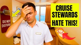 14 Things Cabin Stewards Secretly HATE That Cruise Passengers Do!