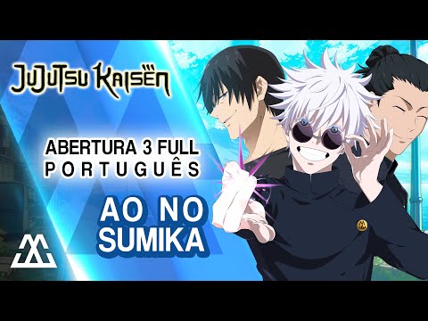JUJUTSU KAISEN Abertura 3 Completa em Português - Ao No Sumika / Where Our Blue Is (PT-BR)