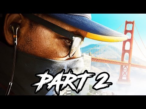 Watch Dogs 2 Gameplay Walkthrough Part 2 - EARLY WALKTHROUGH (PS4 1080p Gameplay)