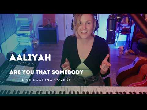 Aaliyah - Are You That Somebody - 100% Live Looping Cover