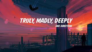 Truly, Madly, Deeply - One Direction (Lyrics)