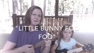 Little Bunny Foo Foo