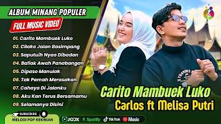Download lagu CARITO MAMBUEK LUKO - Carlos Ft Melisa Putri | CILAKO JALAN BASIMPANG | LAGU MINANG TERPOPULER 2026 mp3