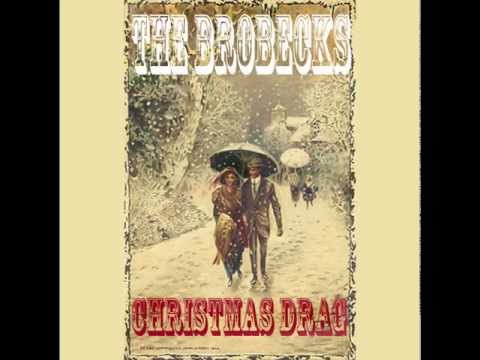 Christmas Drag by The Brobecks GOOD QUALITY