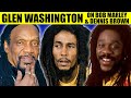 GLEN WASHINGTON On Meeting Bob Marley And Dennis Brown For The First Time | Highlight