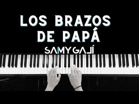 LOS BRAZOS DE PAPÁ | 🎹 Piano Instrumental Cover | Grupo Grace | Samy Galí
