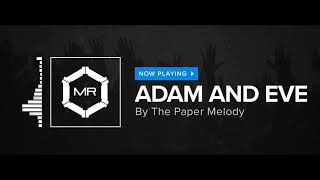 The Paper Melody - Adam And Eve [HD]