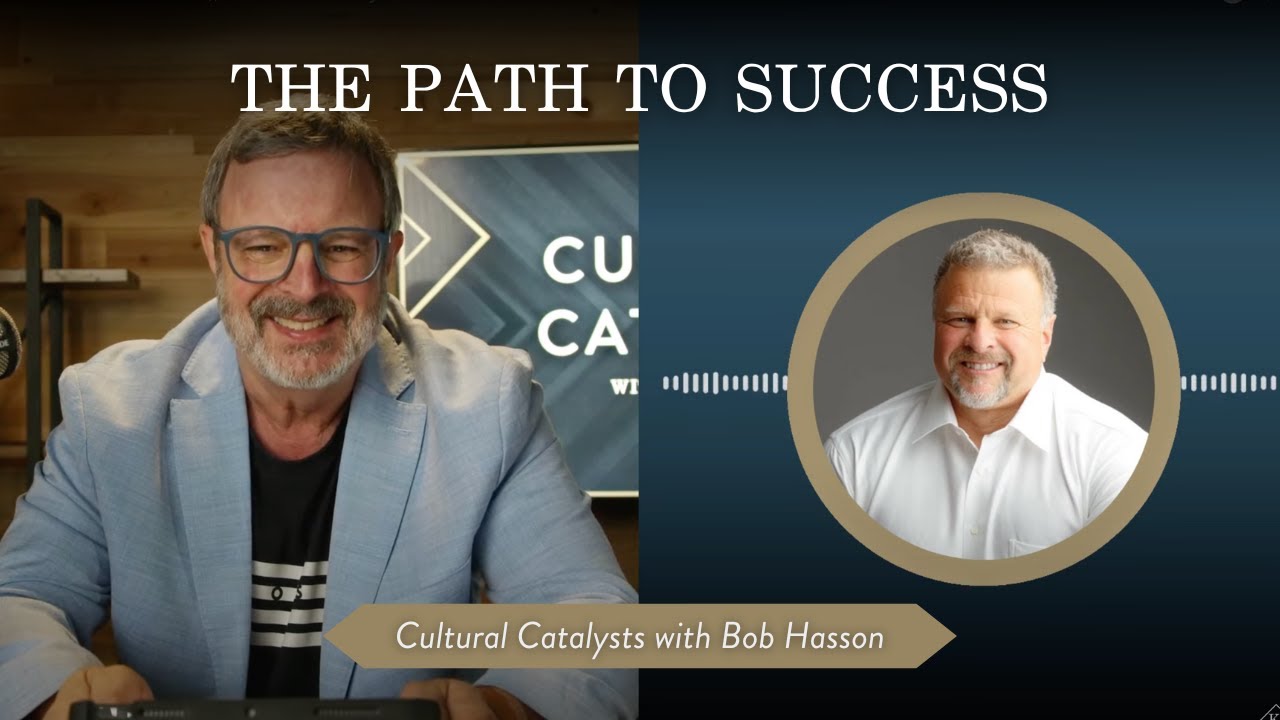 The Path to Success || Cultural Catalysts with Kris Vallotton and Bob Hasson