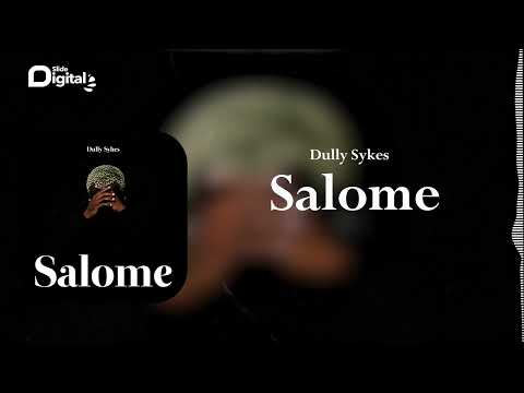 Dully Sykes - Salome (Official Audio)