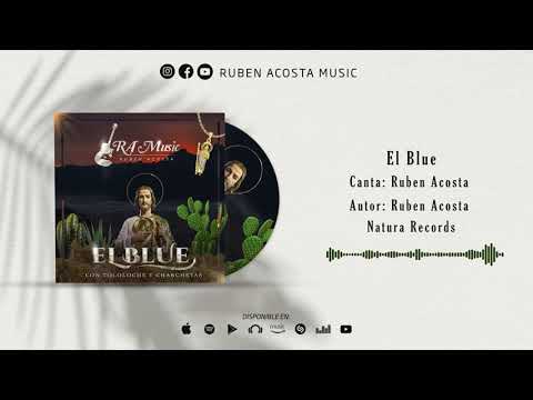 El Blue Rubén Acosta